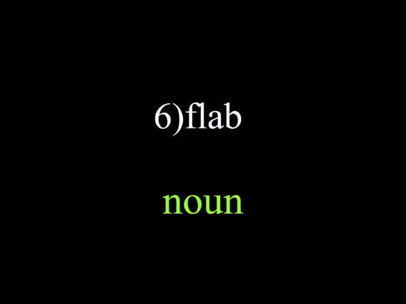 6)flab noun